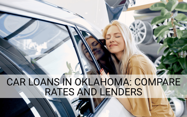 Car Loans in Oklahoma Compare Rates and Lenders