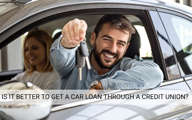 Is It Better to Get a Car Loan Through a Credit Union